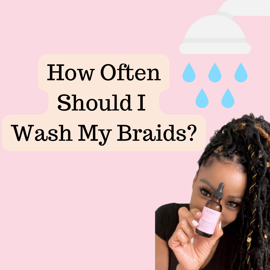 How Often Should I Wash My Braids? – Donna's Recipe